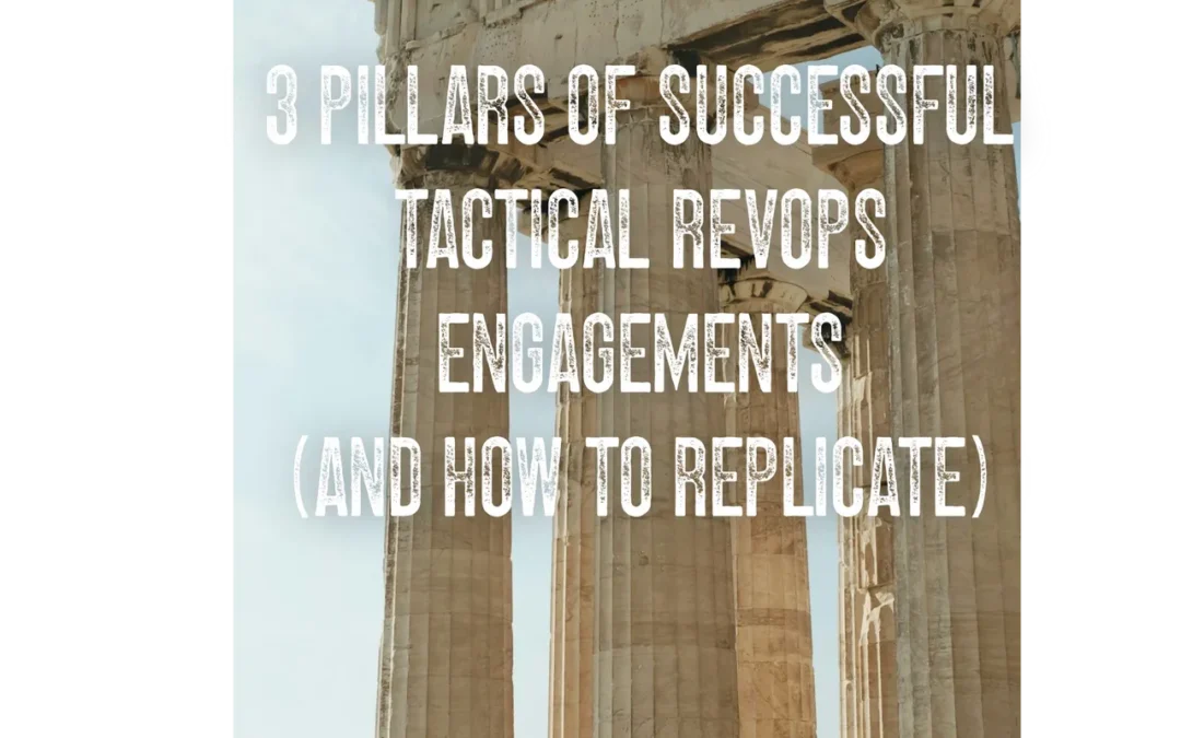3 Pillars of Successful Tactical RevOps Engagements