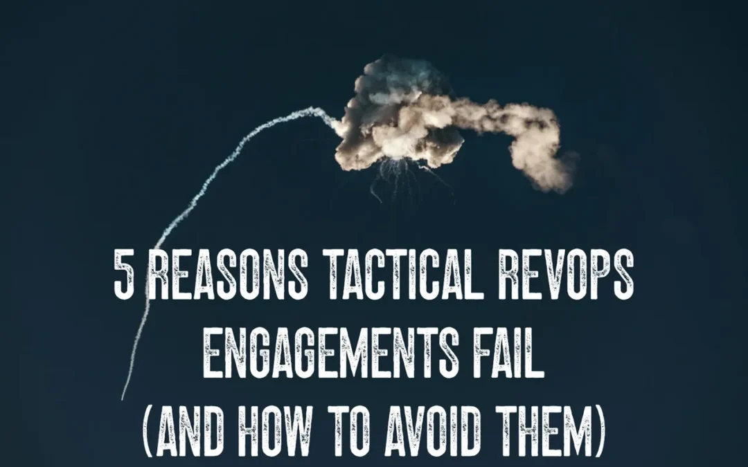 5 Reasons Tactical RevOps Engagements Fail (+ How to Avoid Them)